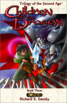 Children of the Dragon (Exalted: Trilogy of the Second Age, Book 3)