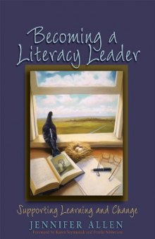 Becoming a Literacy Leader: Supporting Learning And Change