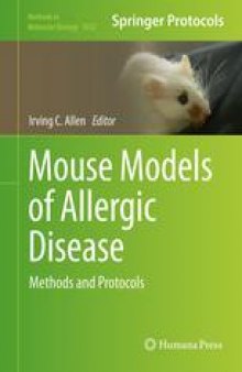 Mouse Models of Allergic Disease: Methods and Protocols