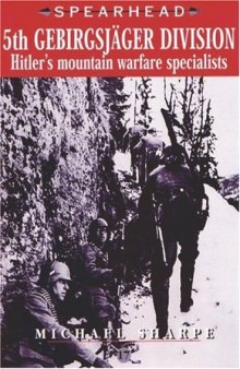 5th Gebirgsjager Division - Hitler's Mountain Warfare Specialists (Spearhead 17)