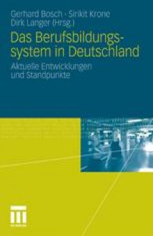 Das Berufsbildungssystem in Deutschland: Aktuelle Entwicklungen und Standpunkte