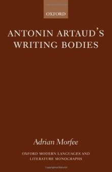 Antonin Artaud's Writing Bodies (Oxford Modern Languages and Literature Monographs)
