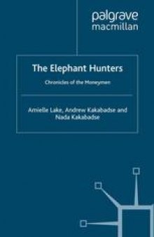 The Elephant Hunters: Chronicles of the Moneymen