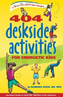 404 Deskside Activities for Energetic Kids (SmartFun Activity Books)