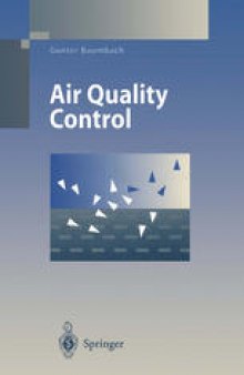 Air Quality Control: Formation and Sources, Dispersion, Characteristics and Impact of Air Pollutants — Measuring Methods, Techniques for Reduction of Emissions and Regulations for Air Quality Control