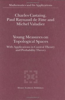 Young Measures On Topological Spaces: With Applications in Control Theory and Probability Theory
