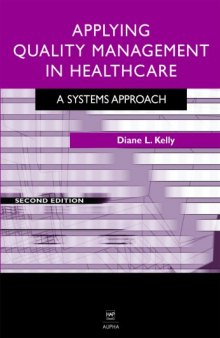 Applying Quality Management in Healthcare, Second Edition: A System's Approach