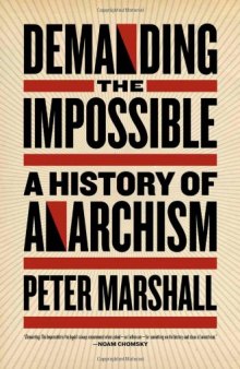 Demanding the impossible : a history of anarchism : be realistic! Demand the impossible!