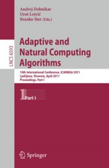 Adaptive and Natural Computing Algorithms: 10th International Conference, ICANNGA 2011, Ljubljana, Slovenia, April 14-16, 2011, Proceedings, Part I