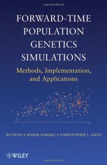Forward-Time Population Genetics Simulations: Methods, Implementation, and Applications