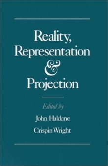 Reality, Representation, and Projection (Mind Association Occasional)