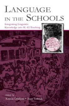 Language In The Schools: Integrating Linguistic Knowledge Into K-12 Teaching