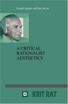 A Critical Rationalist Aesthetics. (Series in the Philosophy of Karl R.Popper & Critical Rationalism)