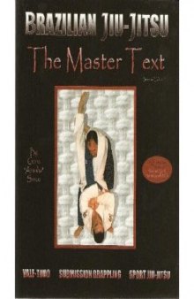 Brazilian Jiu-Jitsu: The Master Text