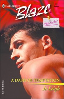 A Dash of Temptation: Men to Do (Harlequin Blaze, No 72)