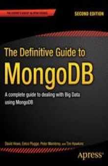 The Definitive Guide to MongoDB: A Complete Guide to Dealing with Big Data Using MongoDB