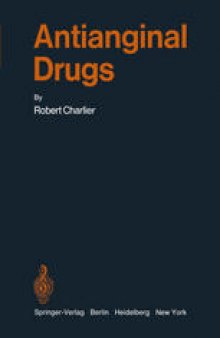 Antianginal Drugs: Pathophysiological, Haemodynamic, Methodological, Pharmacological, Biochemical and Clinical Basis for Their Use in Human Therapeutics