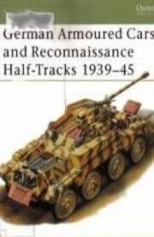 German Armored Cars & Reconnaissance Half-Tracks 1939-45