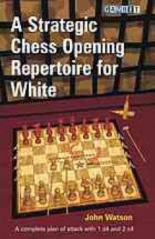 A strategic chess opening repertoire for white