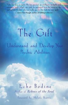The Gift: Understand and Develop Your Psychic Abilities