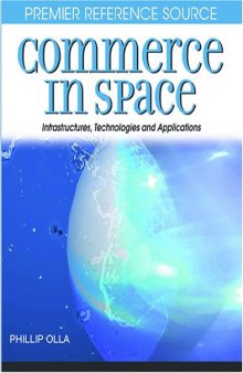 Commerce in Space: Infrastructures, Technologies and Applications (Premier Reference Source)