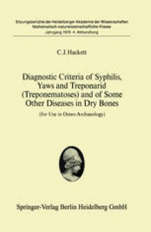 Diagnostic Criteria of Syphilis, Yaws and Treponarid (Treponematoses) and of Some Other Diseases in Dry Bones: For Use in Osteo-Archaeology