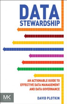 Data Stewardship. An Actionable Guide to Effective Data Management and Data Governance