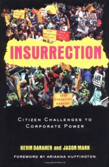Insurrection: Citizen Challenges to Corporate Power