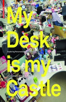 My desk is my castle : exploring personalisation cultures