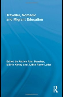 Traveller, Nomadic and Migrant Education (Routledge Research in Education)  