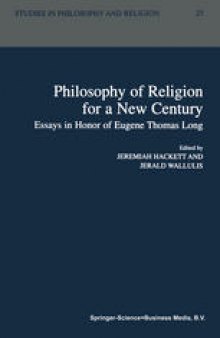 Philosophy of Religion for a New Century: Essays in Honor of Eugene Thomas Long