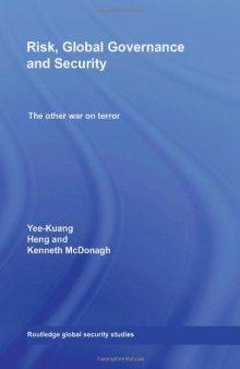 Risk, Global Governance and Security: The Other War on Terror (Routledge Global Security Studies)
