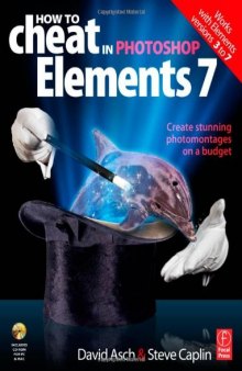 How to cheat in Photoshop elements 7: create stunning photomontage images on a budget