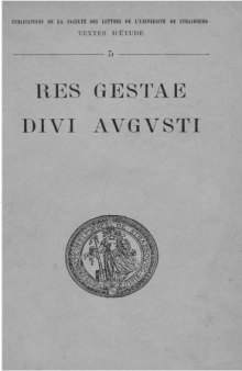 Res gestae divi Augusti: ex Monumentis aAncyrano et Antiocheno latinis; Ancyrano et Apolloniensi graecis