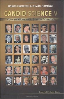 Candid science V: conversations with famous scientists