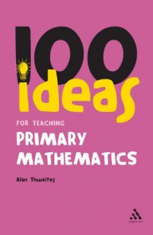100 Ideas for Teaching Primary Mathematics (Continuums One Hundreds)