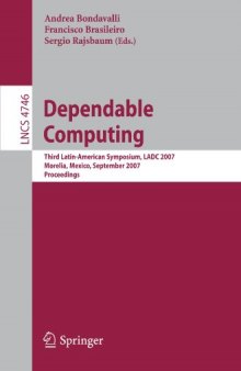 Dependable Computing: Third Latin-American Symposium, LADC 2007, Morella, Mexico, September 26-28, 2007. Proceedings