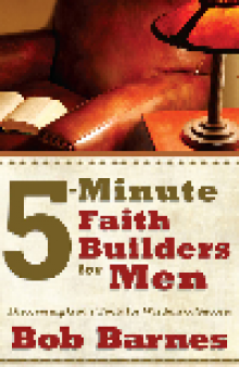 5-Minute Faith Builders for Men. Discovering God's Tools for Wisdom and Success
