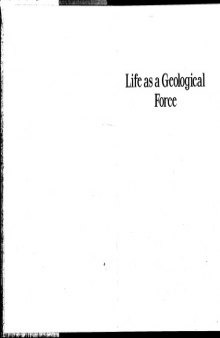 Life As a Geological Force: Dynamics of the Earth (Commonwealth Fund Book Program)