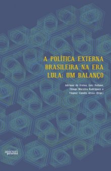 A política externa brasileira na era Lula - Um balanço