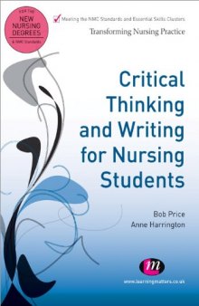 Critical Thinking and Writing for Nursing Students (Transforming Nursing Practice)  