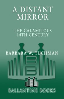 A Distant Mirror: The Calamitous 14th Century  