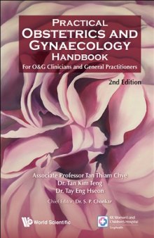 Practical Obstetrics and Gynaecology Handbook for O&G Clinicians and General Practitioners: 2nd Edition