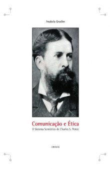 Comunicação e Ética - O sistema semiótico de Charles S. Peirce