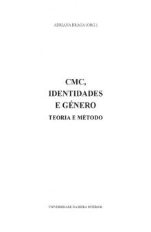 Comunicacao Mediada por Computador  CMC - Identidades e Genero: Teoria e Metodo