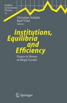 Institutions, Equilibria and Efficiency: Essays in Honor of Birgit Grodal