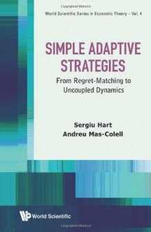 Simple Adaptive Strategies: From Regret-Matching to Uncoupled Dynamics