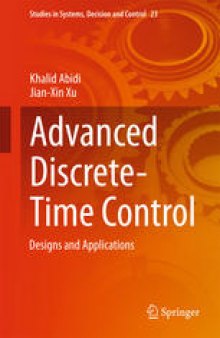 Advanced Discrete-Time Control: Designs and Applications