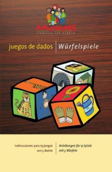 Wuerfelspiele Juegos de dados Anleitungen fuer 15 Spiele mit 3 Wuerfeln - Instrucciones para 15 juegos con 3 dados v2 (09-2010)