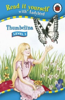 Thumbelina (Read It Yourself Level 3)  